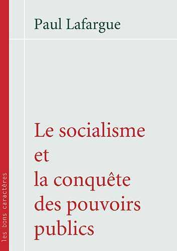 SOCIALISME ET LA CONQUETE DES POUVOIRS PUBLICS (LE)
