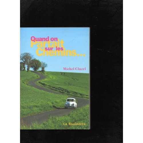 QUAND ON PARTAIT SUR LES CHEMINS
