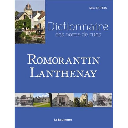 DICTIONNAIRE DES NOMS DE RUES DE ROMORANTIN-LANTHENAY