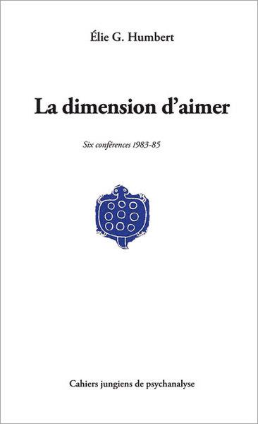 LA DIMENSION D'AIMER - SIX CONFERENCES 1983-85