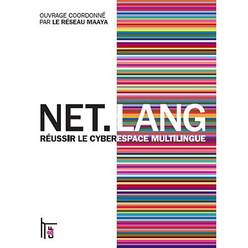 NET.LANG : REUSSIR LE CYBERESPACE MULTILINGUE