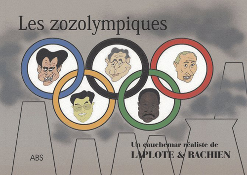 LES ZOZOLYMPIQUES - UN CAUCHEMAR REALISTE DE LAPLOTE ET RACHIEN