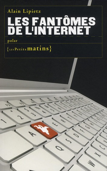 LES FANTOMES DE L'INTERNET