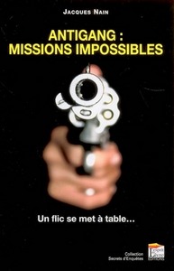 ANTIGANG, MISSIONS IMPOSSIBLES : UN FLIC SE MET A TABLE...
