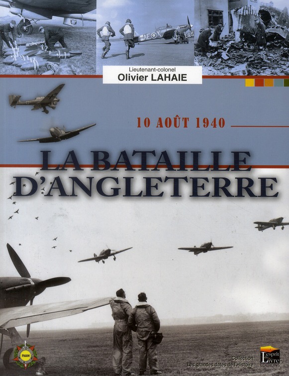 LA BATAILLE D'ANGLETERRE : 10 AOUT 1940
