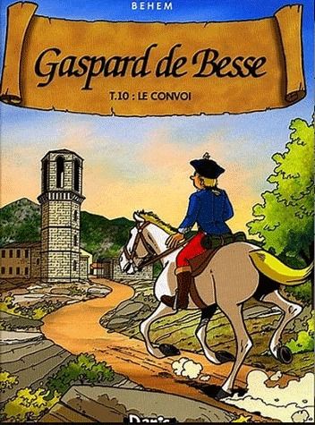 GASPARD DE BESSE T10 - LE CONVOI