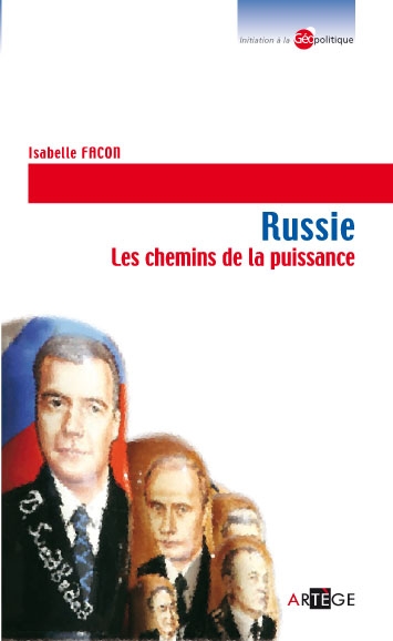 RUSSIE - LES CHEMINS DE LA PUISSANCE