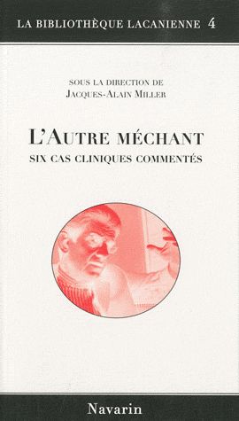 L'AUTRE MECHANT. - SIX CAS CLINIQUES COMMENTES