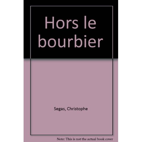 HORS LE BOURBIER
