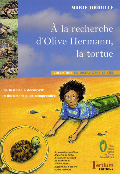A LA RECHERCHE D'OLIVE HERMANN LA TORTUE