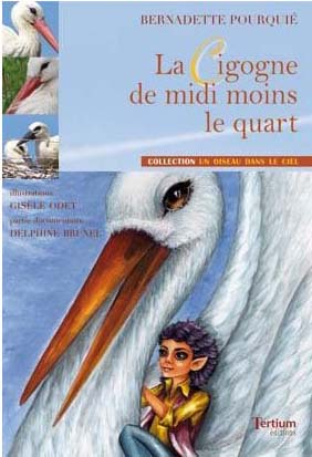 LA CIGOGNE DE MIDI MOINS LE QUART