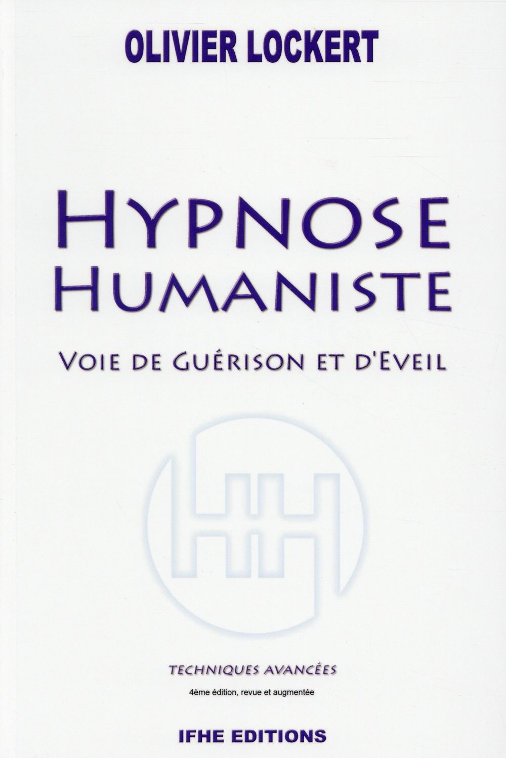 HYPNOSE HUMANISTE - VOIE DE GUERISON ET D'EVEIL