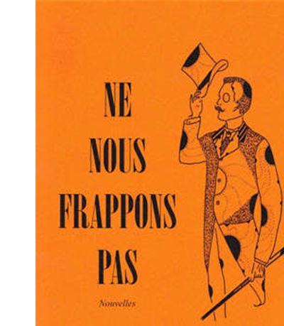 NE NOUS FRAPPONS PAS
