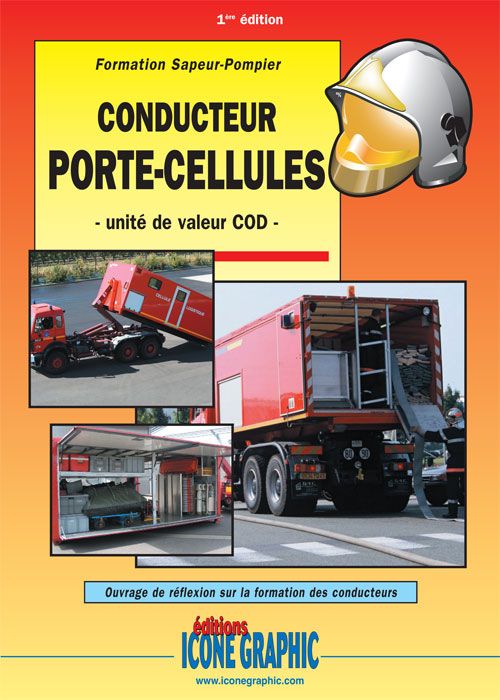 LIVRE FORMATION SAPEUR-POMPIER CONDUCTEUR PORTE-CELLULES - UNITE DE VALEUR COD