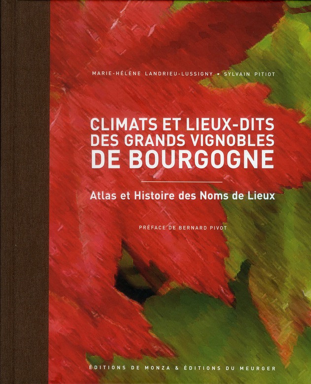 CLIMATS ET LIEUX-DITS DES GRANDS VIGNOBLES DE BOURGOGNE