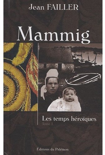 MAMMIG - N 1 - MAMMIG - LES TEMPS HEROIQUES T1