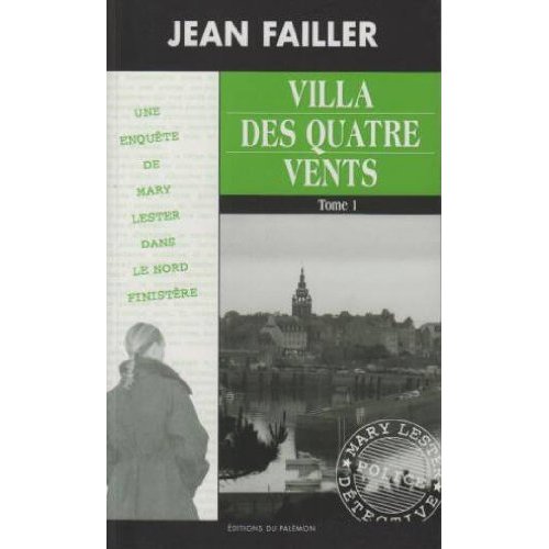 MARY LESTER - T37 - VILLA DES QUATRE VENTS - TOME 1