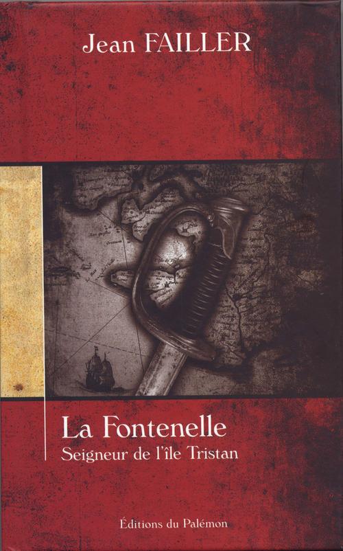 LA FONTENELLE, SEIGNEUR DE L'ILE TRISTAN