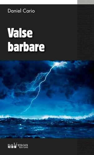 VALSE BARBARE