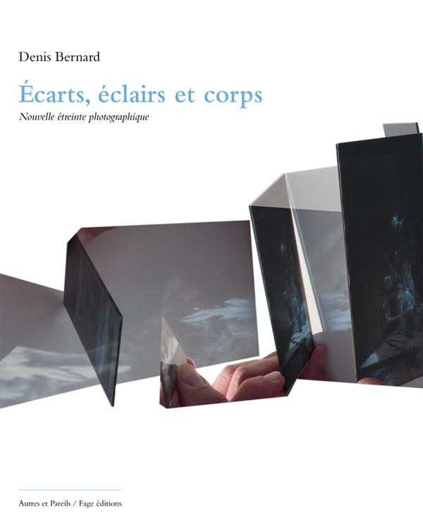 AUTRES & PAREILS LA REVUE T.33/34 %3B ECARTS, ECLAIRS ET CORPS, NOUVELLE ETREINTE PHOTOGRAPHIQUE