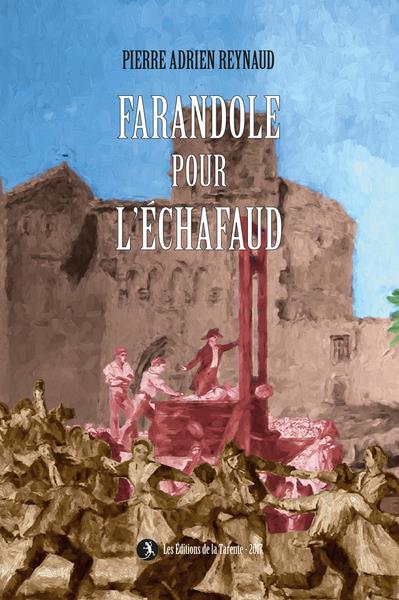 FARANDOLE POUR L'ECHAFAUD