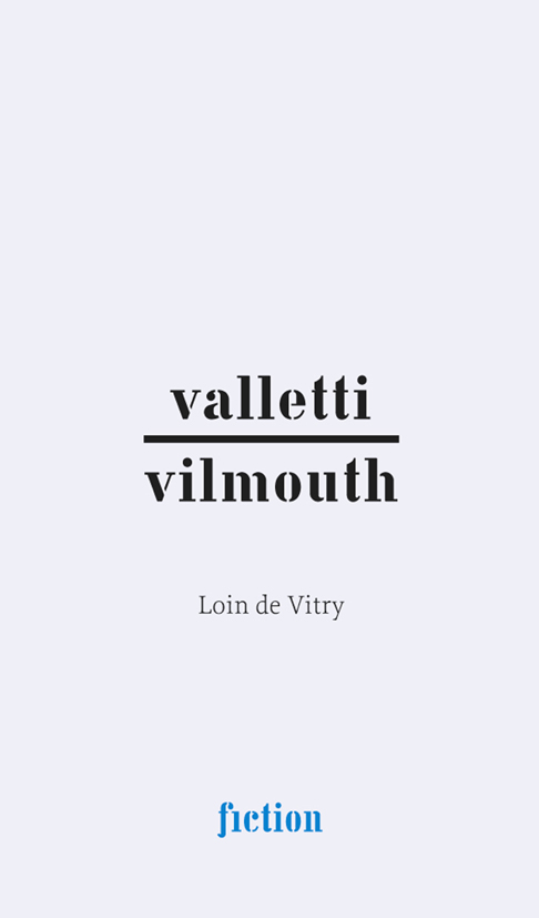 VALLETTI/VILMOUTH. LOIN DE VITRY