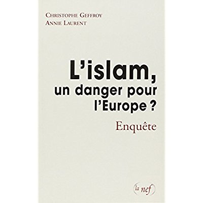 L'ISLAM, UN DANGER POUR L'EUROPE ?