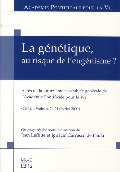 LA GENETIQUE, AU RISQUE DE L'EUGENISME