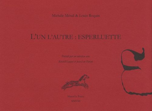L'UN L'AUTRE : ESPERLUETTE - PRECEDE D'UN ENTRETIEN AVEC KRISTELL LOQUET ET JEAN-LUC PARANT