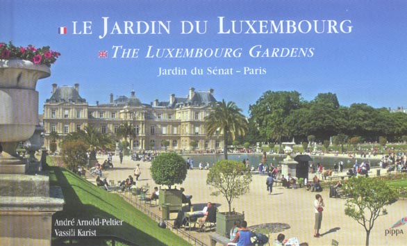 LE JARDIN DU LUXEMBOURG - THE LUXEMBOURG GARDENS