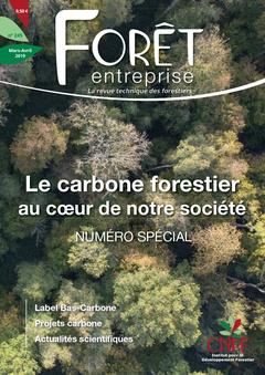 LA CARBONE FORESTIER AU COEUR DE NOTRE SOCIETE (NUMERO SPECIAL - REVUE FORET-ENTREPRISE)