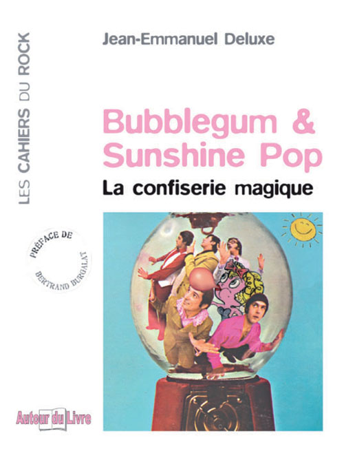 BUBBLEGUM & SUNSHINE POP, LA CONFISERIE MAGIQUE