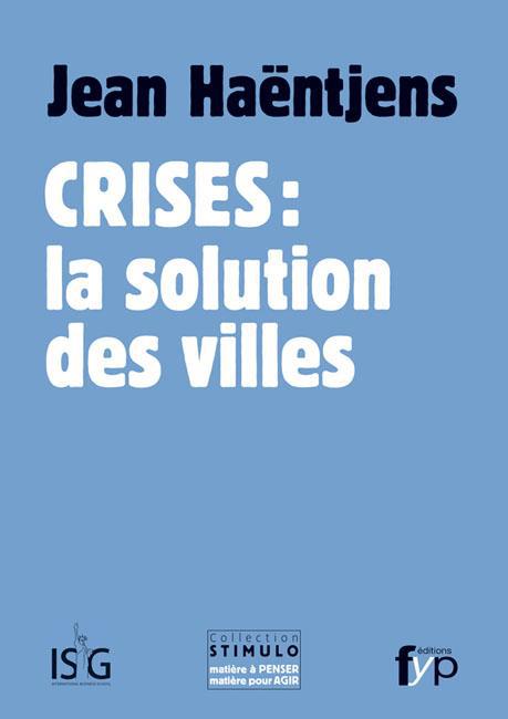 CRISES : LA SOLUTION DES VILLES