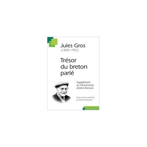 JULES GROS 1890-1992 TRESOR DU BRETON PARLE