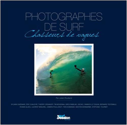 PHOTOGRAPHES DE SURF - MAGIE DE LA FRANCE
