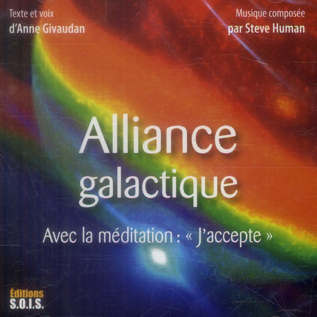 ALLIANCE GALACTIQUE - AVEC LA MEDITATION : 
