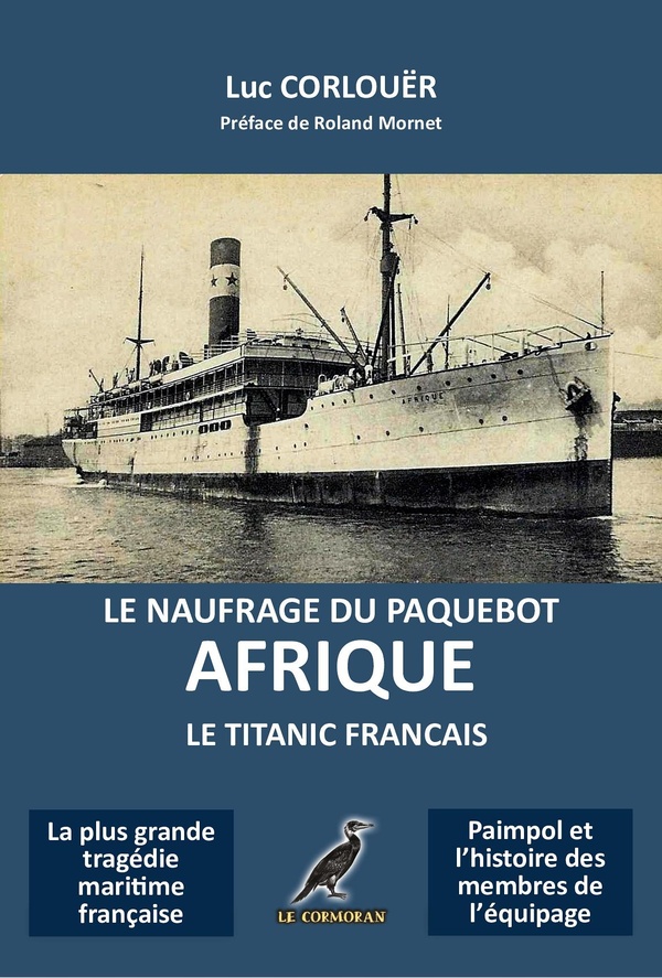 LE NAUFRAGE DU PAQUEBOT AFRIQUE - LE TITANIC FRANCAIS