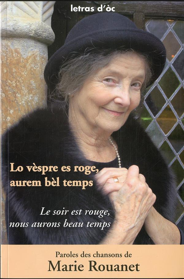 LO VESPRE ES ROGE, AUREM BEL TEMPS LE SOIR EST ROUGE, NOUS AUROS BEAU TEMPS