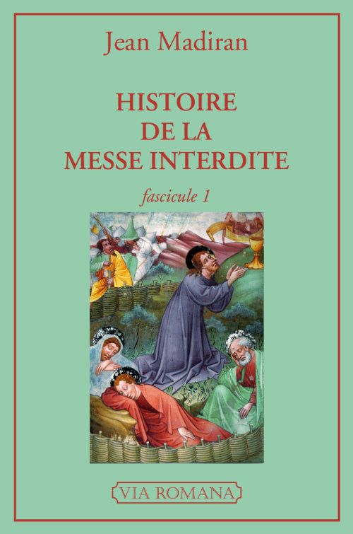 HISTOIRE DE LA MESSE INTERDITE FASCICULE 1
