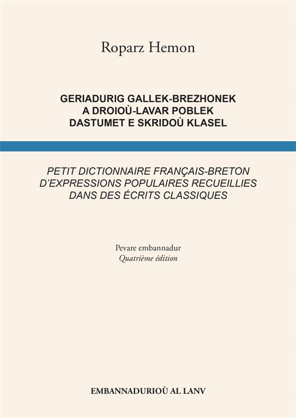PETIT DICTIONNAIRE FRANCAIS-BRETON D'EXPRESSIONS POPULAIRES RECUEILLIES DANS DES ECRITS CLASSIQUES