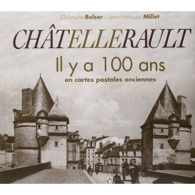 CHATELLERAULT IL Y A 100 ANS