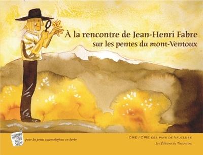 A LA RENCONTRE DE JEAN HENRI FABRE SUR LES PENTES DU MONT VENTOUX