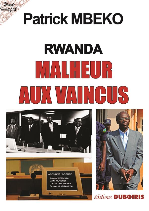 RWANDA : MALHEUR AUX VAINCUS