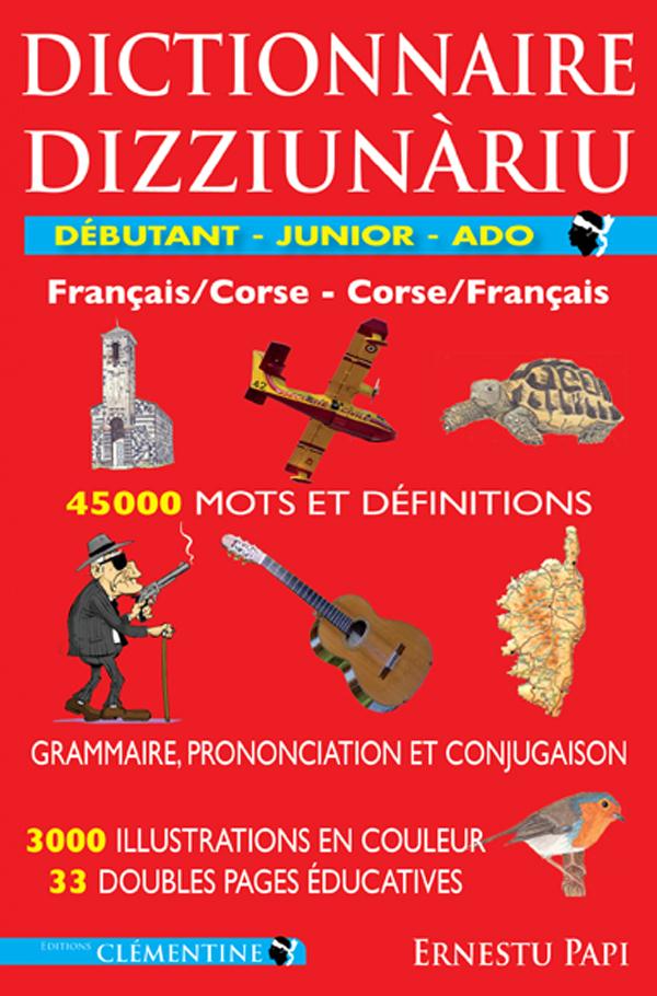 DICTIONNAIRE DEBUTANT - JUNIOR - ADO : CORSE-FRANCAIS ET FRANCAIS-CORSE