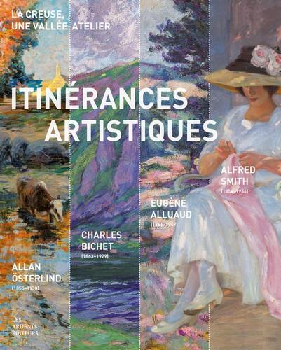 ITINERANCES ARTISTIQUES - LA CREUSE UNE VALLEE ATELIER