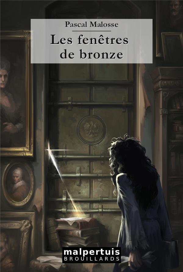 LES FENETRES DE BRONZE