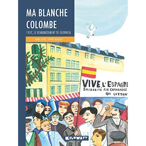 MA BLANCHE COLOMBE - 1937, LE BOMBARDEMENT DE GUERNICA