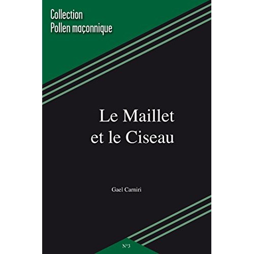 POLLEN MACONNIQUE - T03 - LE MAILLET ET LE CISEAU