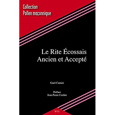 COLLECTION MACONNIQUE - T11 - LE RITE ECOSSAIS ANCIEN ET ACCEPTE