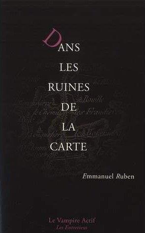 DANS LES RUINES DE LA CARTE/EMMANUEL RUBEN